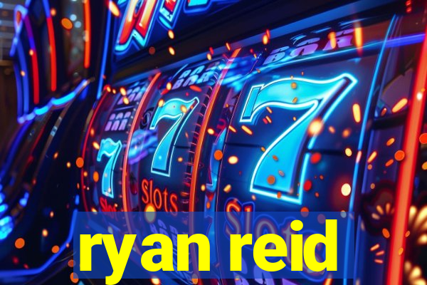 ryan reid